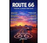 Route 66 Travel & Road Trip 2026: A Companion Featuring Scenic Drives Must See Attractions Historic Stops and Modern Travel Tips From Chicago, Illinois, to Santa Monica, California