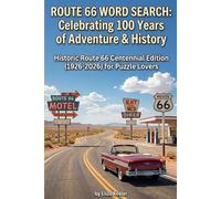 Route 66 Word Search: Celebrating 100 Years Of Adventure & History: Historic Route 66 Centennial Edition (1926-2026) For Puzzle Lovers
