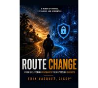 Route Change: From Mailman to Hacker: Breaking Into Cybersecurity With No Experience