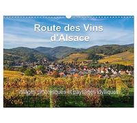 Route des Vins d'Alsace, villages pittoresques et paysages idylliques (Calendrier mural 2026 DIN A3 vertical), CALVENDO calendrier mensuel: Villages ... d'une route romantique du nord au sud