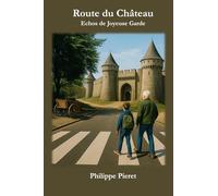 Route du château: Echos de Joyeuse Garde