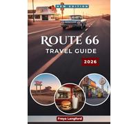 ROUTE TRAVEL GUIDE 2026: Road Trip Planner from Chicago to Santa Monica with Maps, Itineraries, Budget Tips, Scenic Stops, and His-toric Attractions Across All 8 States (The Horizon Atlas Series)