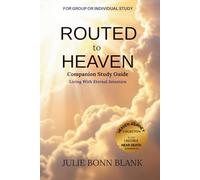 Routed to Heaven: Companion Study Guide (24 Sessions On Living With Eternal Intention) (Heaven Journey Collection)