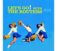 Routers - Let's Go! With the Routers