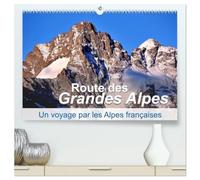 Routes des Grandes Alpes, Un voyage par les Alpes françaises (Calendrier mural haut de gamme 2027 DIN A2 vertical), CALVENDO calendrier mensuel: Les Alpes françaises