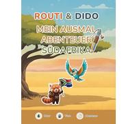 ROUTI & DIDO - Mein Ausmal-Abenteuer Südafrika: Malbuch für Kinder mit Löwen, Elefanten & Tieren Afrikas | Kinder-Ausmalbuch ab 4 Jahren · Safari & ... Bildschirm (ROUTI & DIDO Entdeckerbücher)