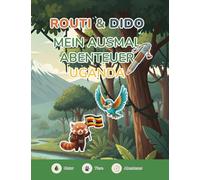 ROUTI & DIDO - Mein Ausmal-Abenteuer Uganda: Malbuch für Kinder mit Gorillas, Elefanten & Tieren Afrikas | Kinder-Ausmalbuch ab 4 Jahren · Tiere ... Bildschirm (ROUTI & DIDO Entdeckerbücher)