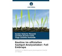 Routine im offiziellen Saatgut-Analyselabor: Fall Embrapa: Verfahren zur Bewertung der physiologischen Qualität von Saatgut