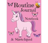 Routine Journal Notebook & Sketchpad: A Fun Daily Planner to Happy Habits , Show Kindness & Get Creative!