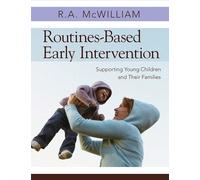 Routines-Based Early Intervention: Supporting Young Children and Their Families