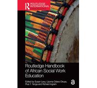 Routledge Handbook of African Social Work Education (Routledge International Handbooks)