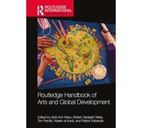 Routledge Handbook of Arts and Global Development (Routledge International Handbooks)