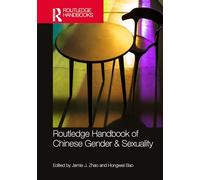 Routledge Handbook of Chinese Gender & Sexuality