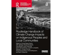 Routledge Handbook of Climate Change Impacts on Indigenous Peoples and Local Communities