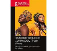 Routledge Handbook of Contemporary African Women (Routledge International Handbooks)