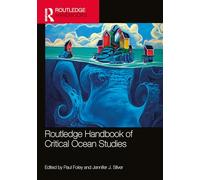 Routledge Handbook of Critical Ocean Studies