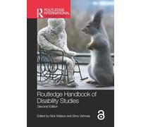 Routledge Handbook of Disability Studies
