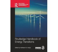 Routledge Handbook of Energy Transitions (Routledge Environment and Sustainability Handbooks)
