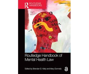Routledge Handbook of Mental Health Law (Routledge Handbooks in Law)