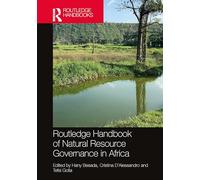 Routledge Handbook of Natural Resource Governance in Africa