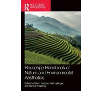 Routledge Handbook of Nature and Environmental Aesthetics