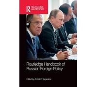 Routledge Handbook of Russian Foreign Policy
