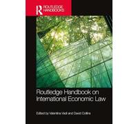 Routledge Handbook on International Economic Law (Routledge Handbooks in Law)