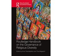 Routledge Handbook on the Governance of Religious Diversity (Routledge International Handbooks)