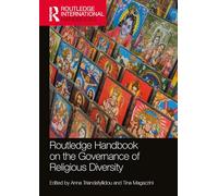 Routledge Handbook on the Governance of Religious Diversity (Routledge International Handbooks)