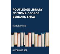 Routledge Library Editions: George Bernard Shaw: 6 Volume Set