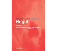 Routledge Philosophy GuideBook to Hegel and the Phenomenology of Spirit (Routledge Philosophy GuideBooks)