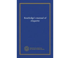 Routledge's manual of etiquette