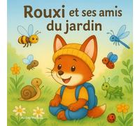 Rouxi et ses amis du jardin
