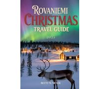 Rovaniemi Christmas Travel Guide 2025: Your Complete Companion to Santa Claus Village, Northern Lights & Magical Arctic Adventures