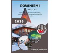 Rovaniemi Guía de viaje 2026: Una guía práctica sobre destinos, cultura, gastronomía y planificación de viajes