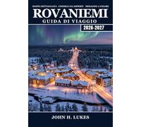 Rovaniemi Guida di viaggio 2026-2027: Aurora boreale, villaggio di Babbo Natale e avventure artiche nella Lapponia finlandese