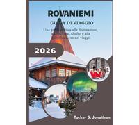 Rovaniemi Guida di viaggio 2026: Una guida pratica alle destinazioni, alla cultura, al cibo e alla pianificazione dei viaggi