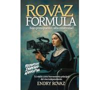 Rovaz Formula: Bajo presupuesto, alta creatividad: Tu visión como herramienta principal del cine independiente