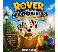 Rover and The Hidden Treasure: A Magical Adventure Begins