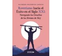 Roverismo Hacia El Éxito En El Siglo XXI: Navegando Los Desafíos De Los Jóvenes De Hoy