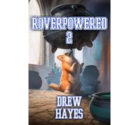 Roverpowered 2: Tales of an Aspiring Alchemist (Roverpowered Novellas)