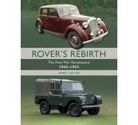 Rover's Rebirth: The Post War Renaissance 1945-1953
