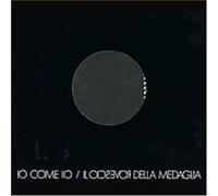 Rovescio Della Medag - Io Come Io