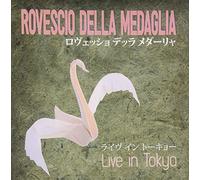 Rovescio Della Medaglia - Live In Tokyo