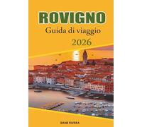 ROVIGNO Guida di viaggio 2026: Esplorando antiche moschee, madrase e monumenti della Via della Seta