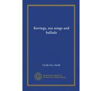 Rovings, sea songs and ballads
