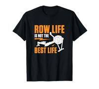 Row Life no es lo Mejor de la Vida, Divertido remero ergómetro Camiseta
