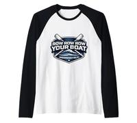 Row Row Row Your Boat Equipo de Remo agresivamente Divertido Camiseta Manga Raglan