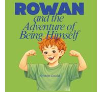 Rowan and the Adventure of Being Himself