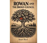 Rowan and the Brown Council: A woodland myth